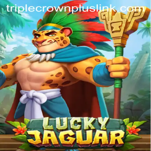 Unveiling the Thrilling World of LuckyJaguar: A Guide to Mastering TripleCrownPlus