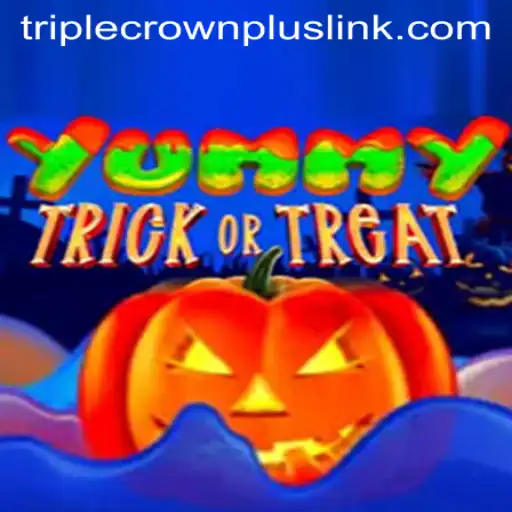 YummyTrickorTreat and TripleCrownPlus: A Spooky Journey into Gaming Fun